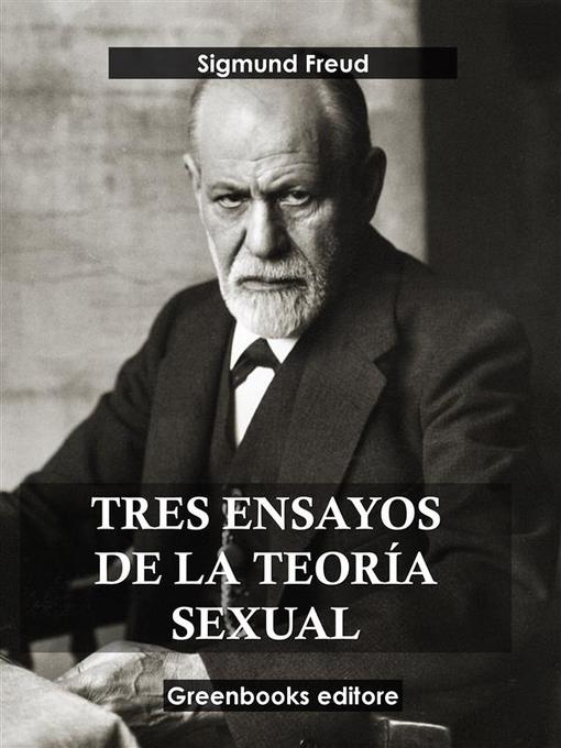 Title details for Tres ensayos de la teoría sexual by Sigmund Freud - Available